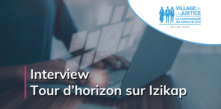 Izikap_actualite_interview_village_de_la_justice